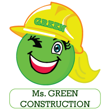 Ms. GREEN CONSTRUCTION